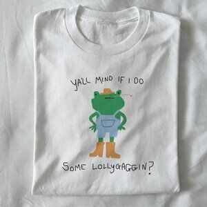 Y'all Mind If I Do Some Lollygaggin - Unisex T Shirt, Frog T Shirt